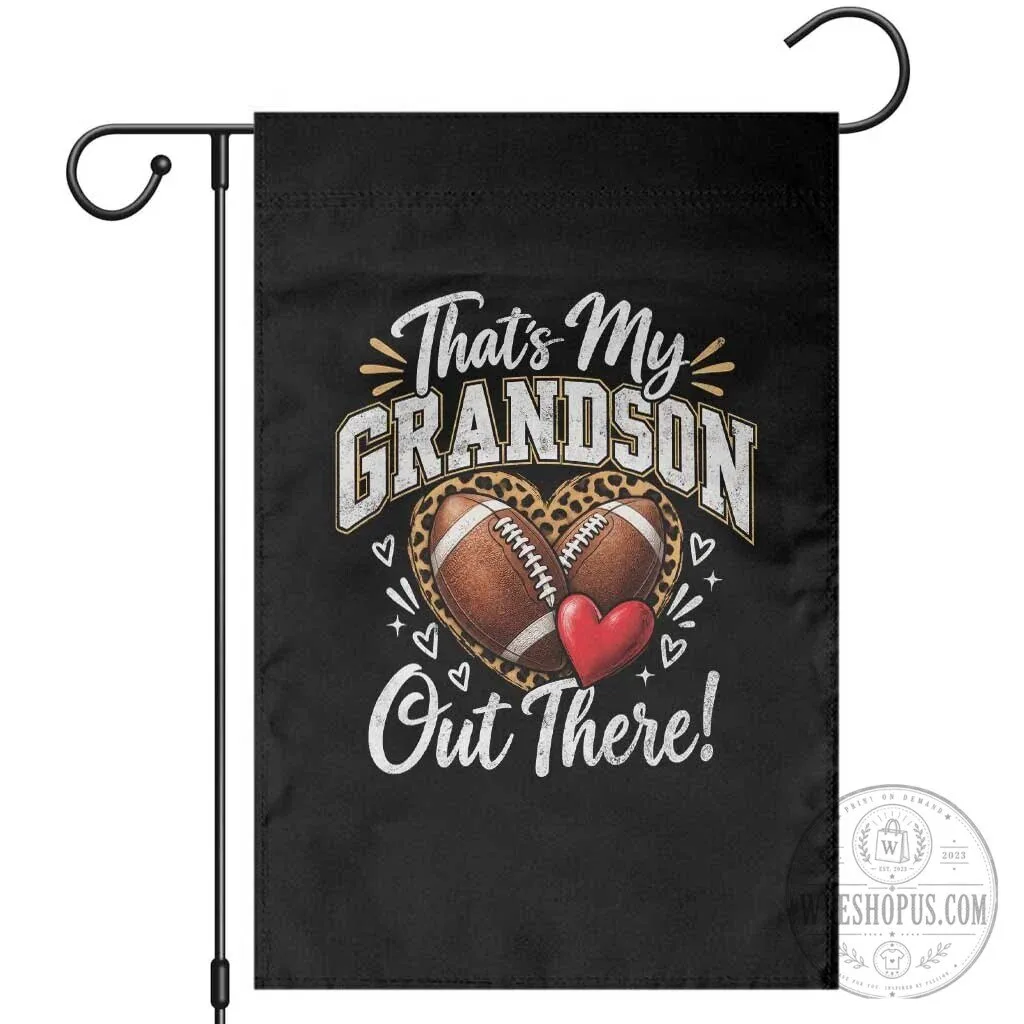 That's My Grandson Out There Football Heart Leopard Print Garden Flag